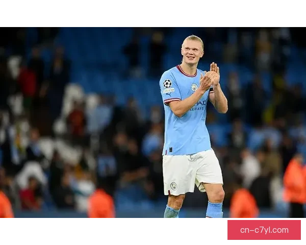 曼城客战寒地欧冠哈兰德冲击八